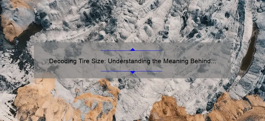 Decoding Tire Size Understanding The Meaning Behind The 3 Numbers 