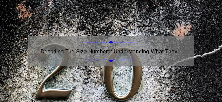 decoding-tire-size-numbers-understanding-what-they-mean