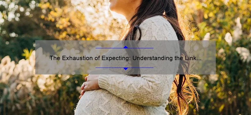 the-exhaustion-of-expecting-understanding-the-link-between-pregnancy